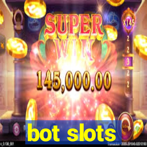 bot slots